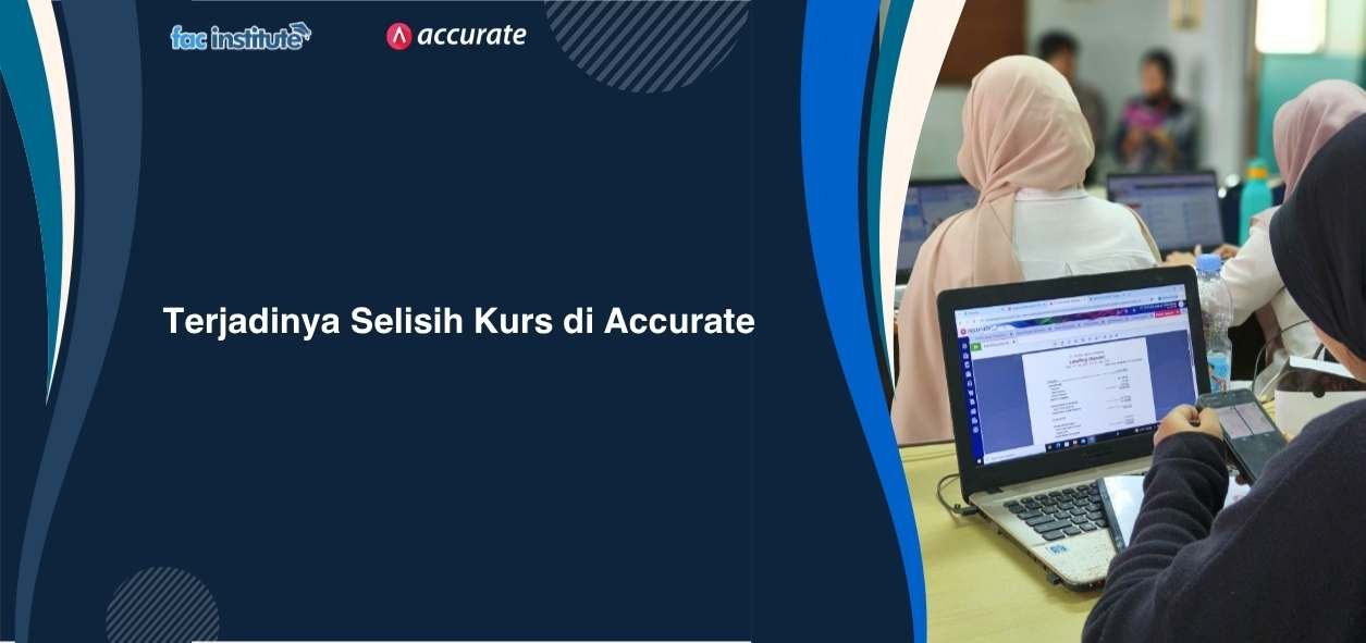 Terjadinya Selisih Kurs Accurate