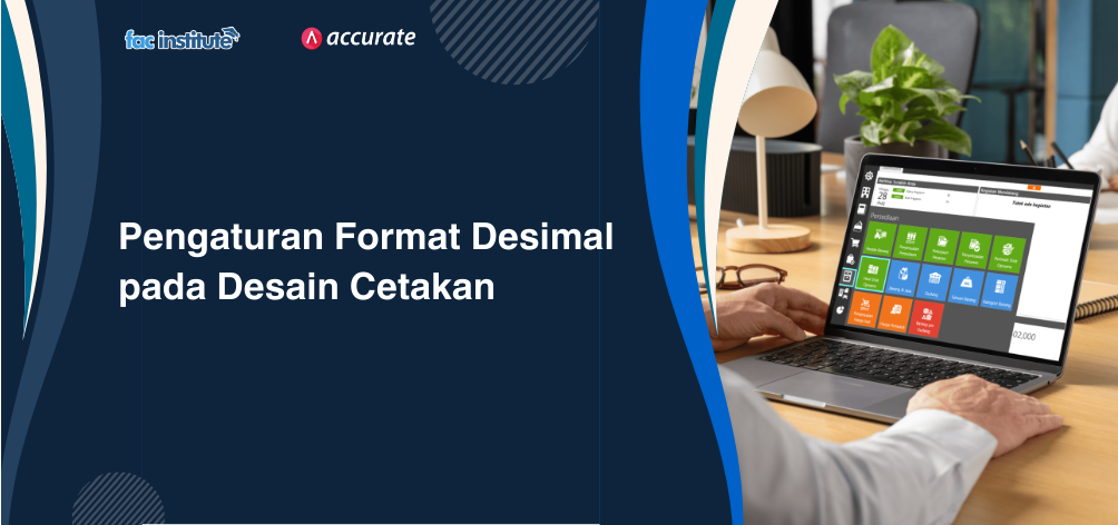 Pengaturan Format Desimal Desain Cetakan