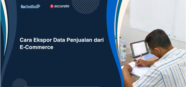 Cara Ekspor Data Penjualan E-Commerce