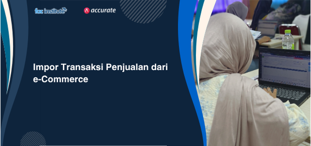 Impor Transaksi Penjualan E-Commerce