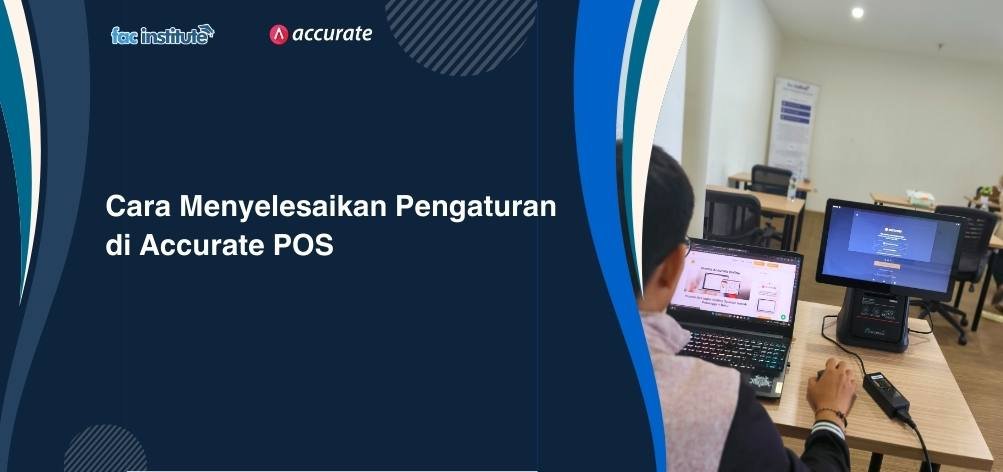 Cara Menyelsaikan di Accurate Pos