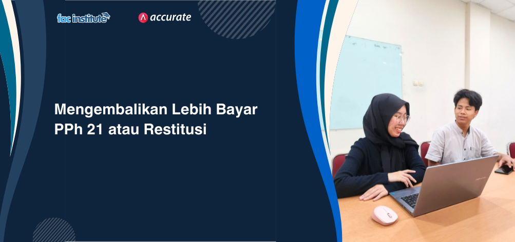 Mengembalikan Lebih Bayar PPH 21