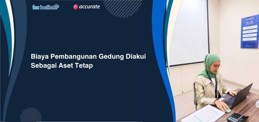 Biaya pembangunan gedung accurate